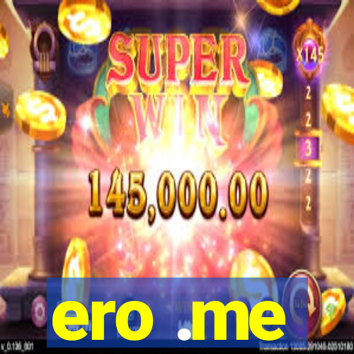 ero .me